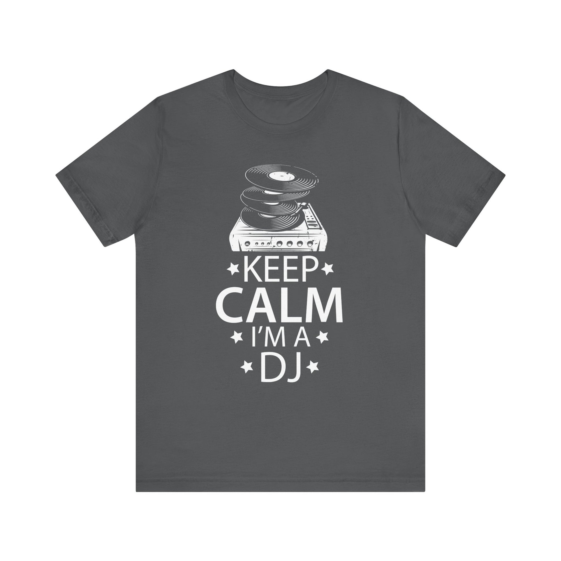 Keep Calm I'm a DJ Short Sleeve Tee - Unisex Jersey T-Shirt for Music Lovers