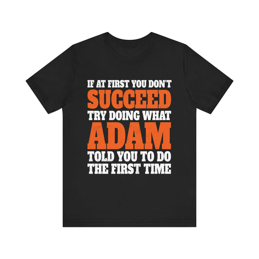 ADAM Name Personalized Birthday Funny Christmas Joke.  Unisex Jersey Short Sleeve | Funny Shirt | Unique Quote Apparel