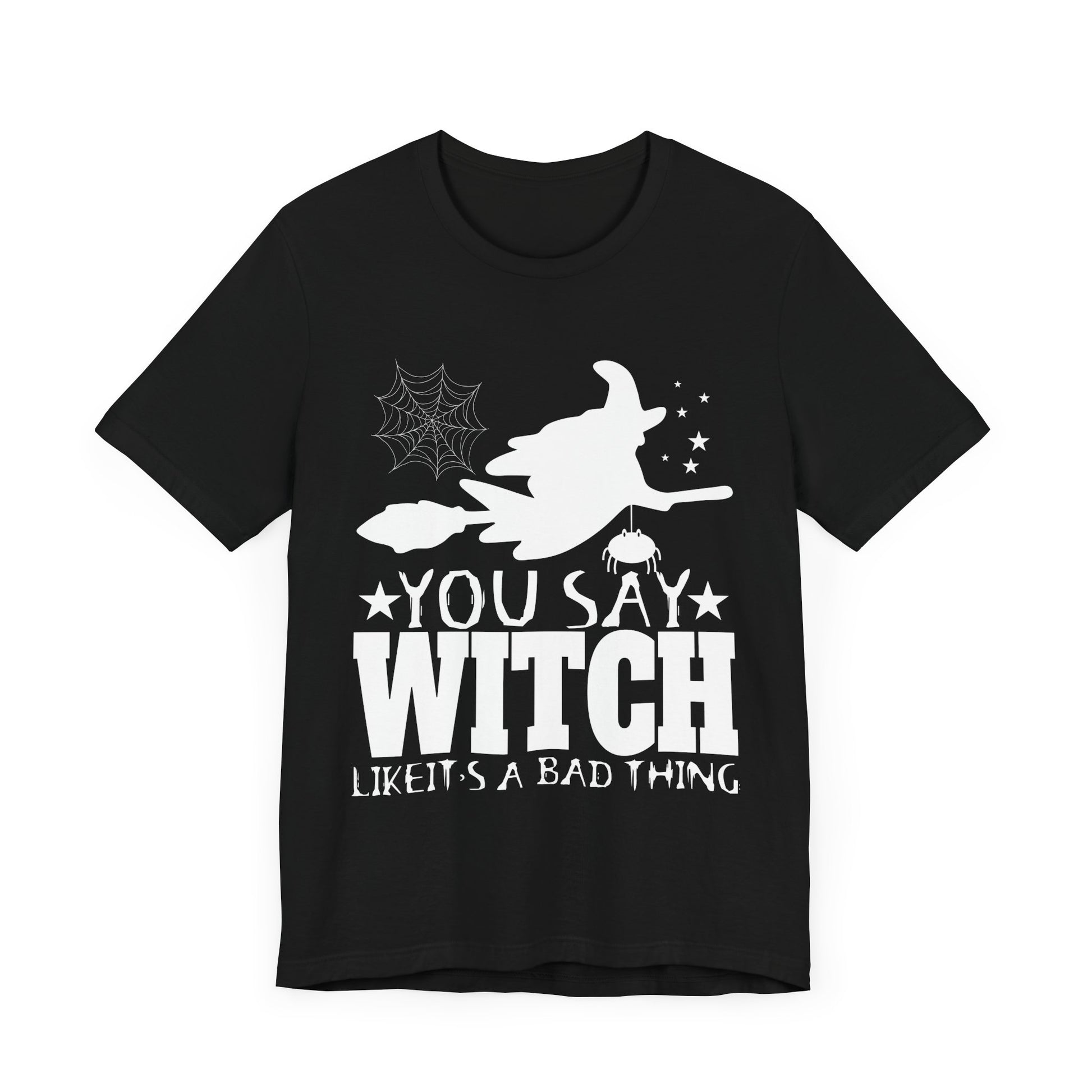 You Say Witch Unisex Jersey Tee - Perfect for Halloween & Everyday Wear