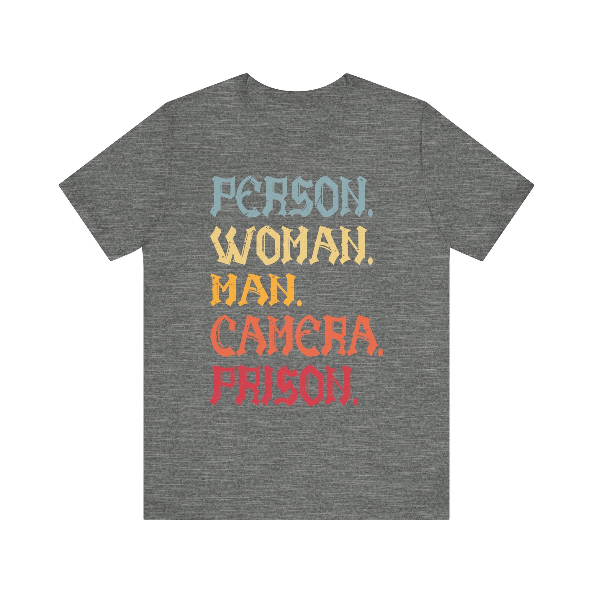 Person Woman Man Camera Prison T-Shirt  Unisex Jersey Short Sleeve Tee