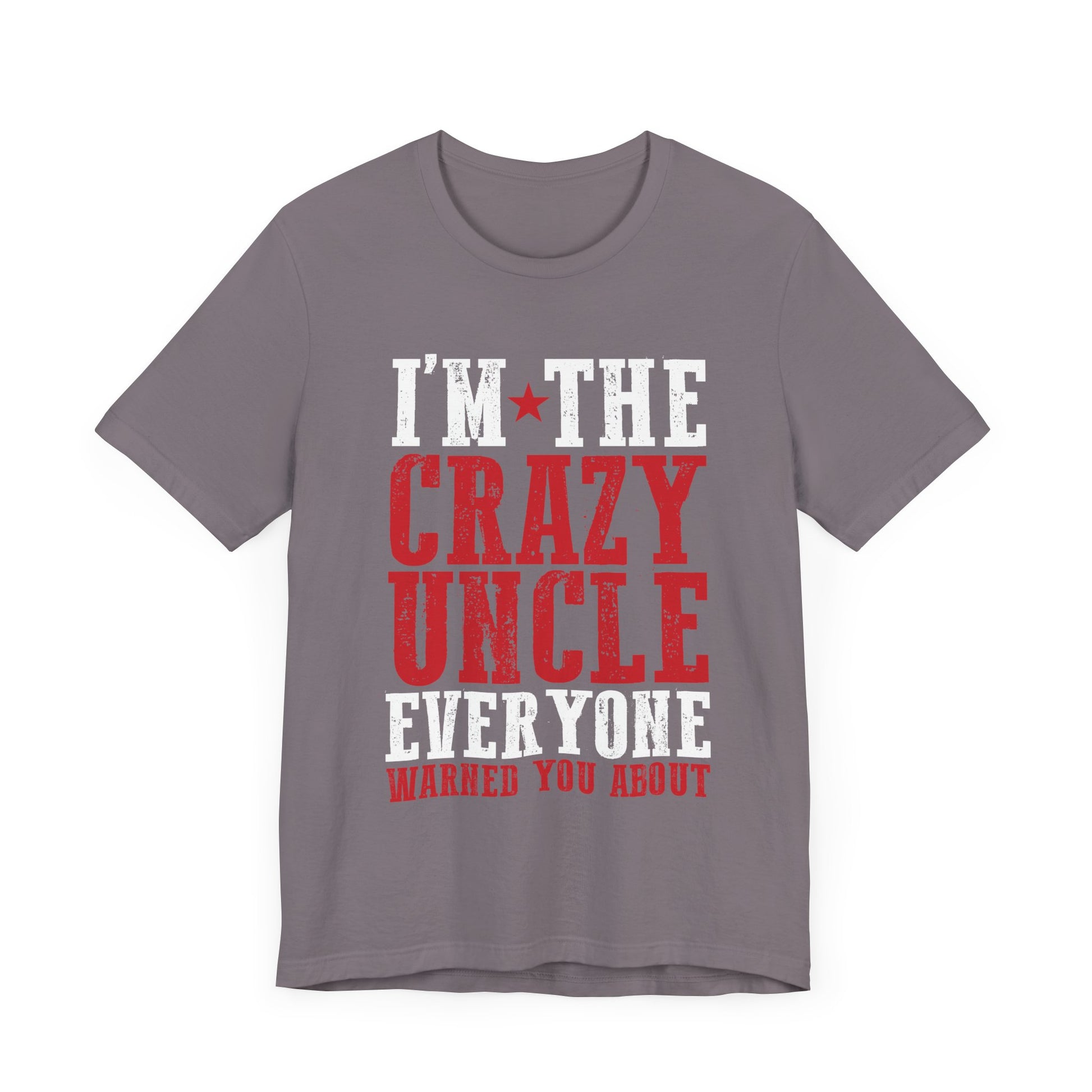 Mens World best Uncle I'm the crazy uncle everyone T-Shirt Unisex Jersey Short Sleeve Tee