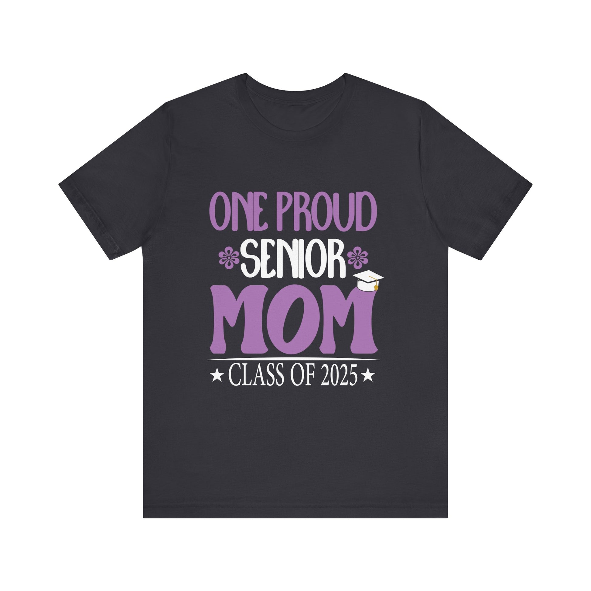 One Proud Senior Mom Class of 2025 Back to School T-Shirt Unisex Jersey Short Sleeve Tee