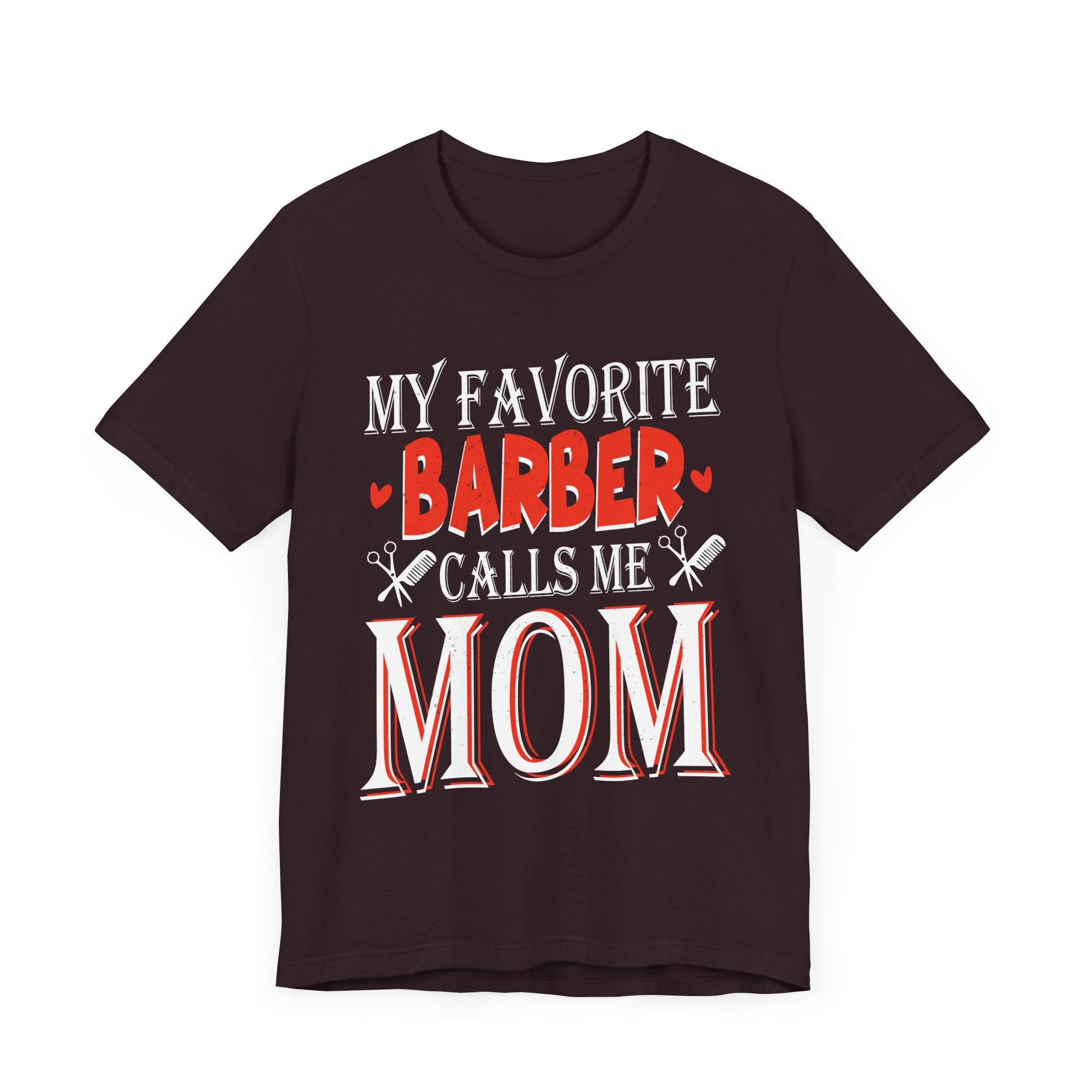 My Favorite Barber Calls Me Mom Hairstylist Barber Mom Gifts Tee - My Favorite Barber Calls Me Mom