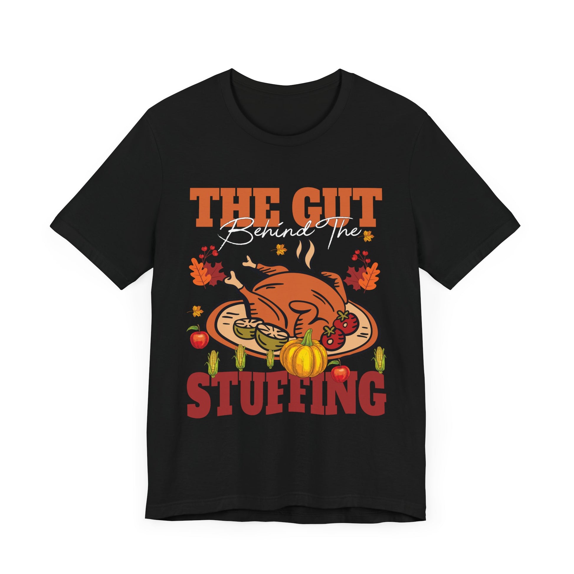 Thanksgiving Humor Tee - "The Gut Behind The Stuffing" Unisex Jersey T-Shirt