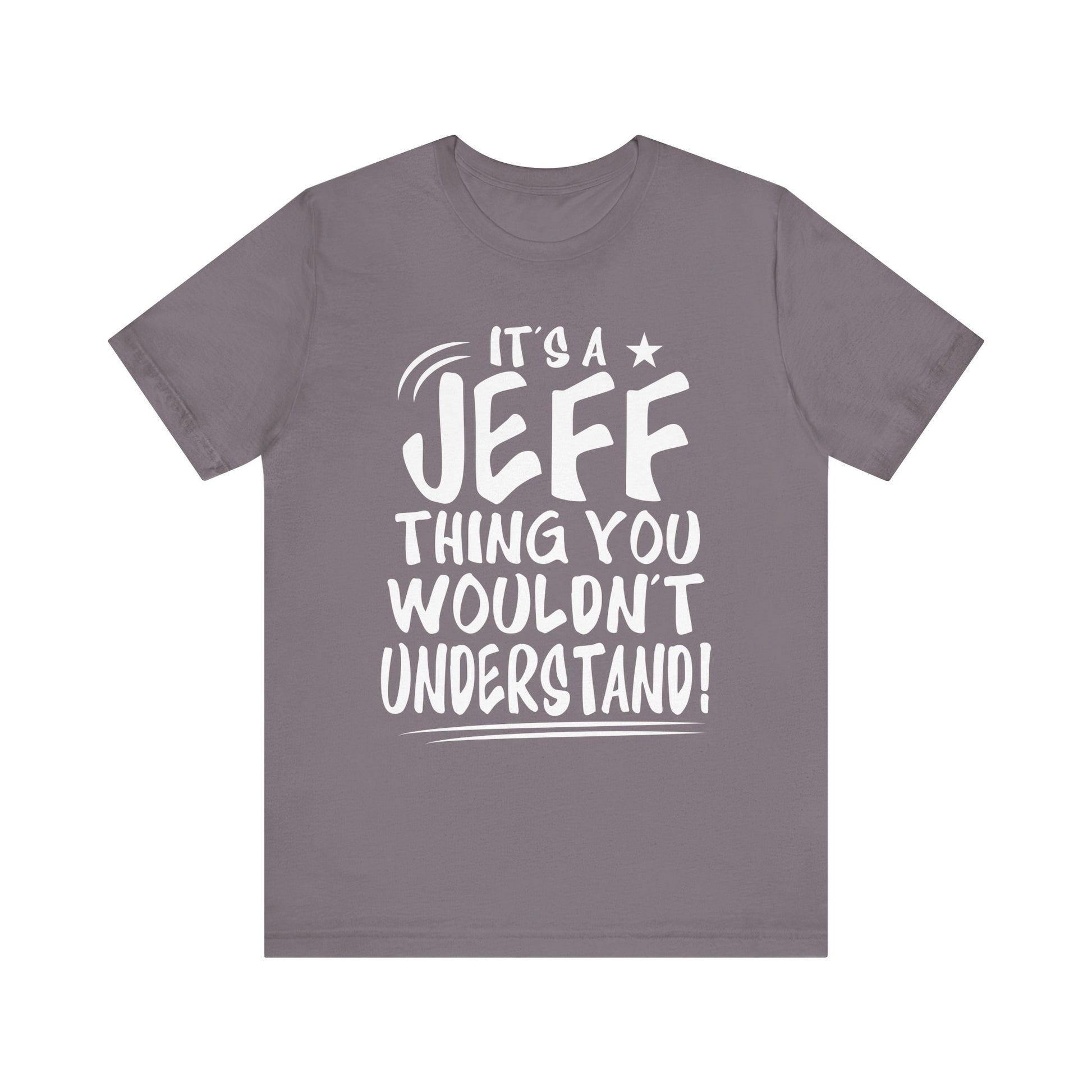 Womens Jeff Personalized Name A Jeff Thing You Wouldn't Tee | Unisex Jersey Tee for Casual Wear