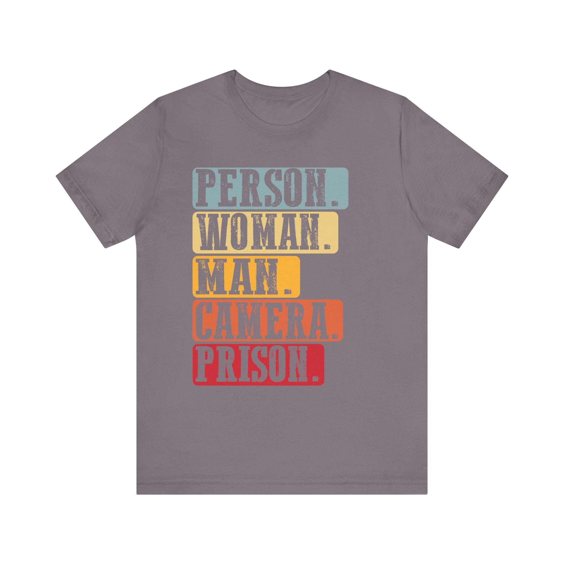 Person Woman Man Camera Prison T-Shirt Unisex Jersey Short Sleeve Tee