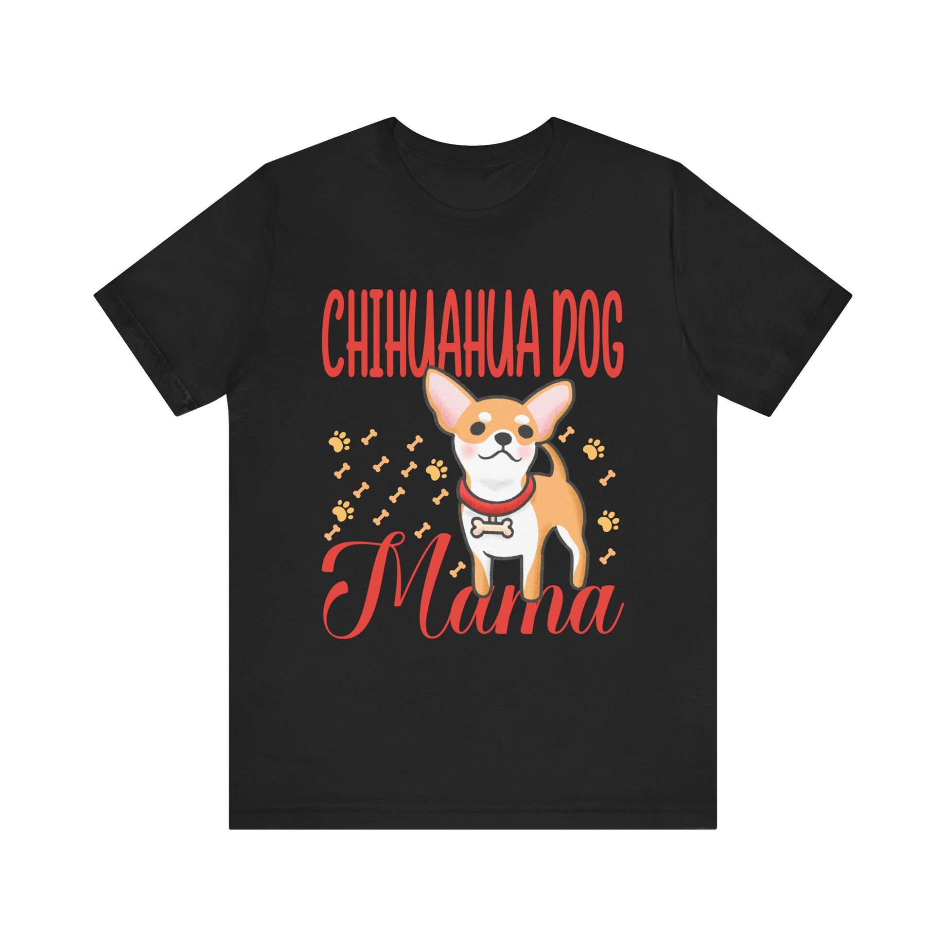 Women's Chihuahua Dog Mom Chihuahua Dog Mama Tee | Cute Pet Lover Gift, Dog Mom Shirt, Animal Lover Top, Casual Wear, Dog Themed Apparel