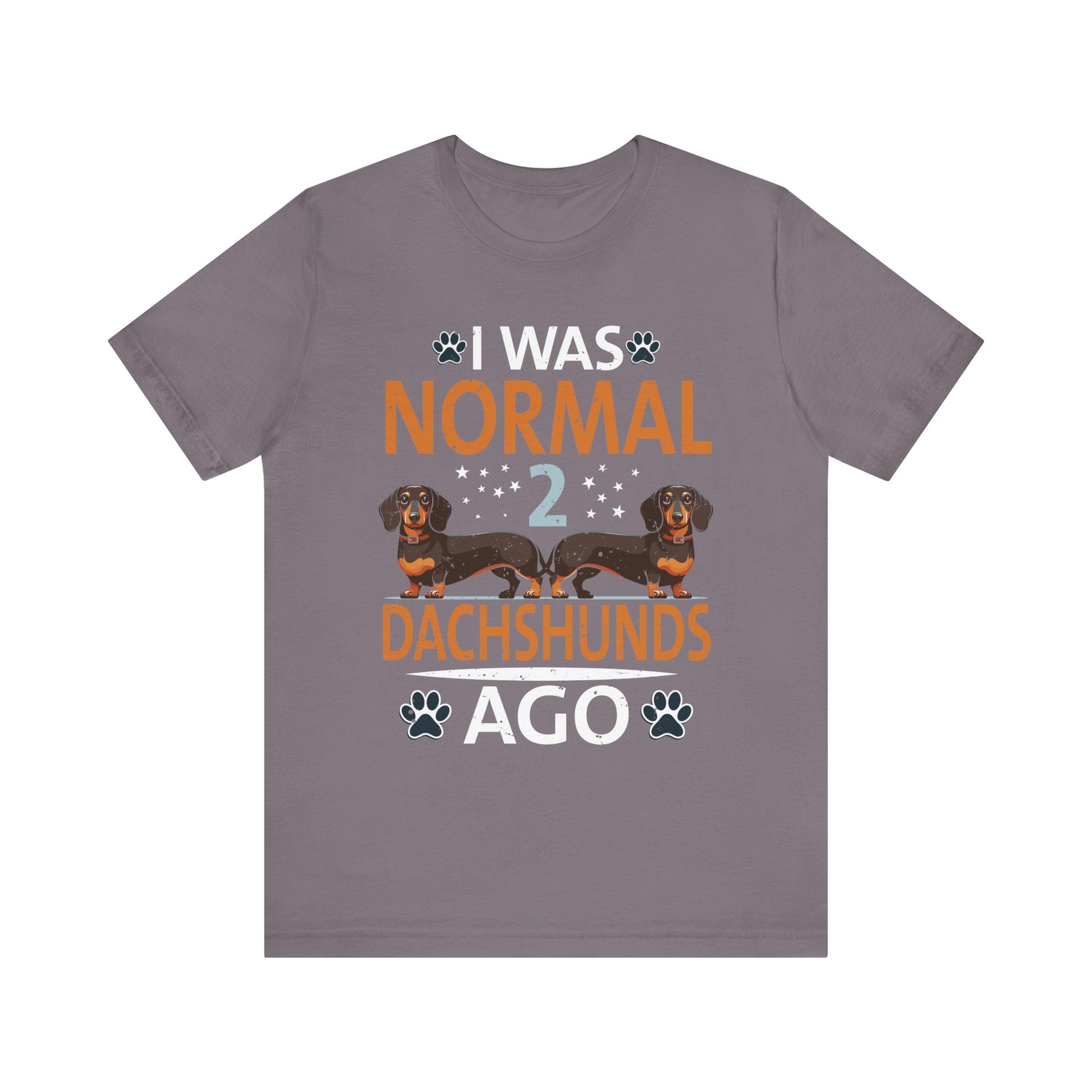 I Was Normal 2 Dachshunds Ago Funny Dog Lover Gift Men Women T-Shirt