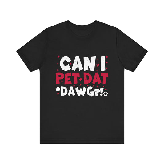 Pet Dat Unisex Jersey Tee - Fun and Playful Design for Pet Lovers