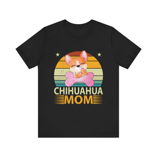 Chihuahua Mom T-Shirt, Funny Dog Lover Gift, Pet Owner Apparel, Casual Wear, Dog Mom Tee, Birthday Gift for Her, Animal Lover Shirt