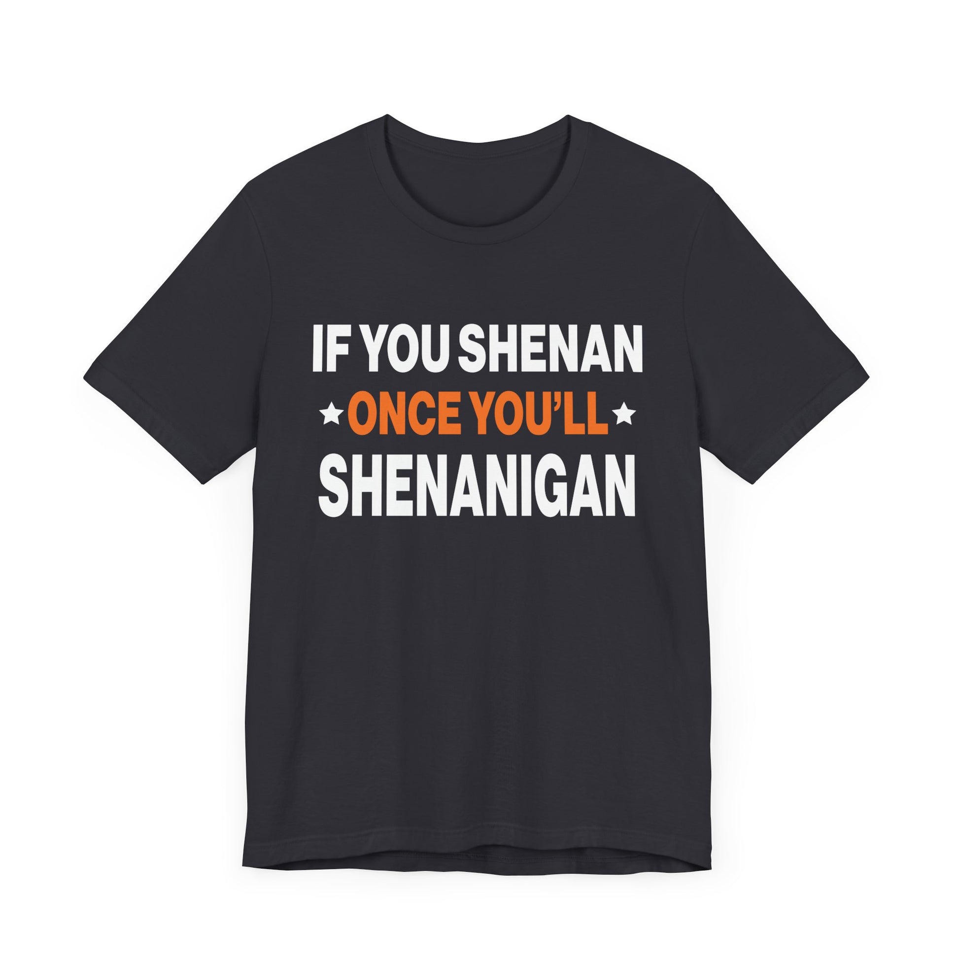 Fun Shenanigan Tee, Humor T-Shirt, Birthday Gift, Party Wear, Casual Wear, Family Reunion Shirt