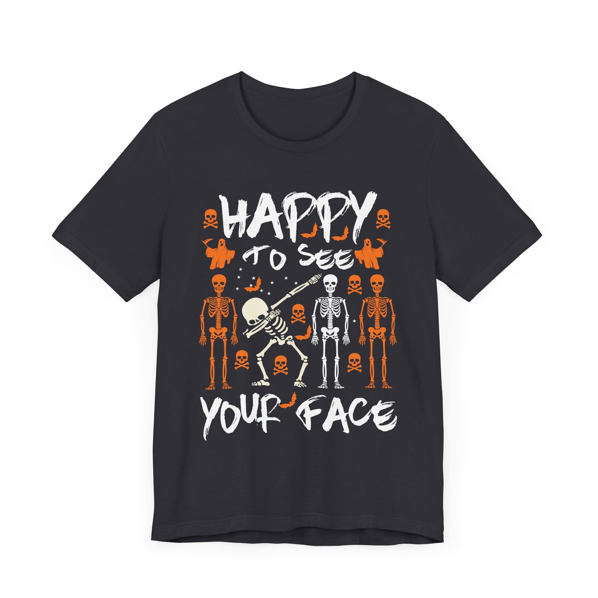 Happy To See Your Face Fun Skeletons Back to School Teacher Unisex Jersey Short Sleeve Tee