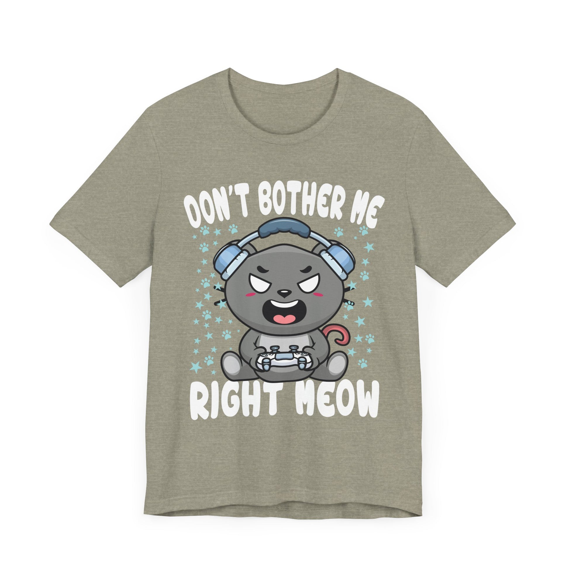 Funny Cat Gamer Don't Bother Me Right Meow Video Games Lover T-Shirt Unisex Jersey Short Sleeve Tee