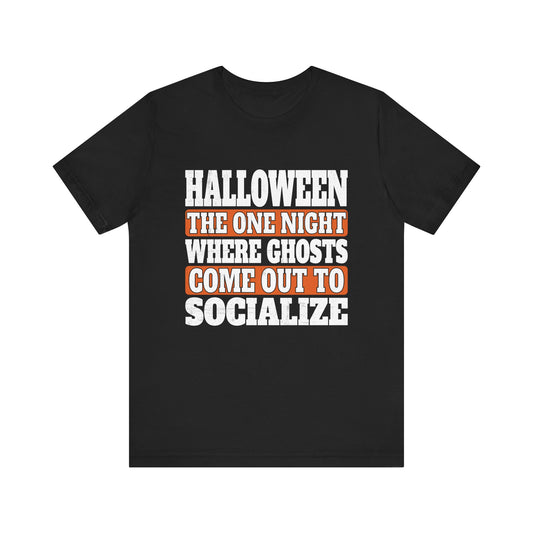 Funny Ghosts come out to socialize for Halloween Unisex Jersey Short Sleeve Tee