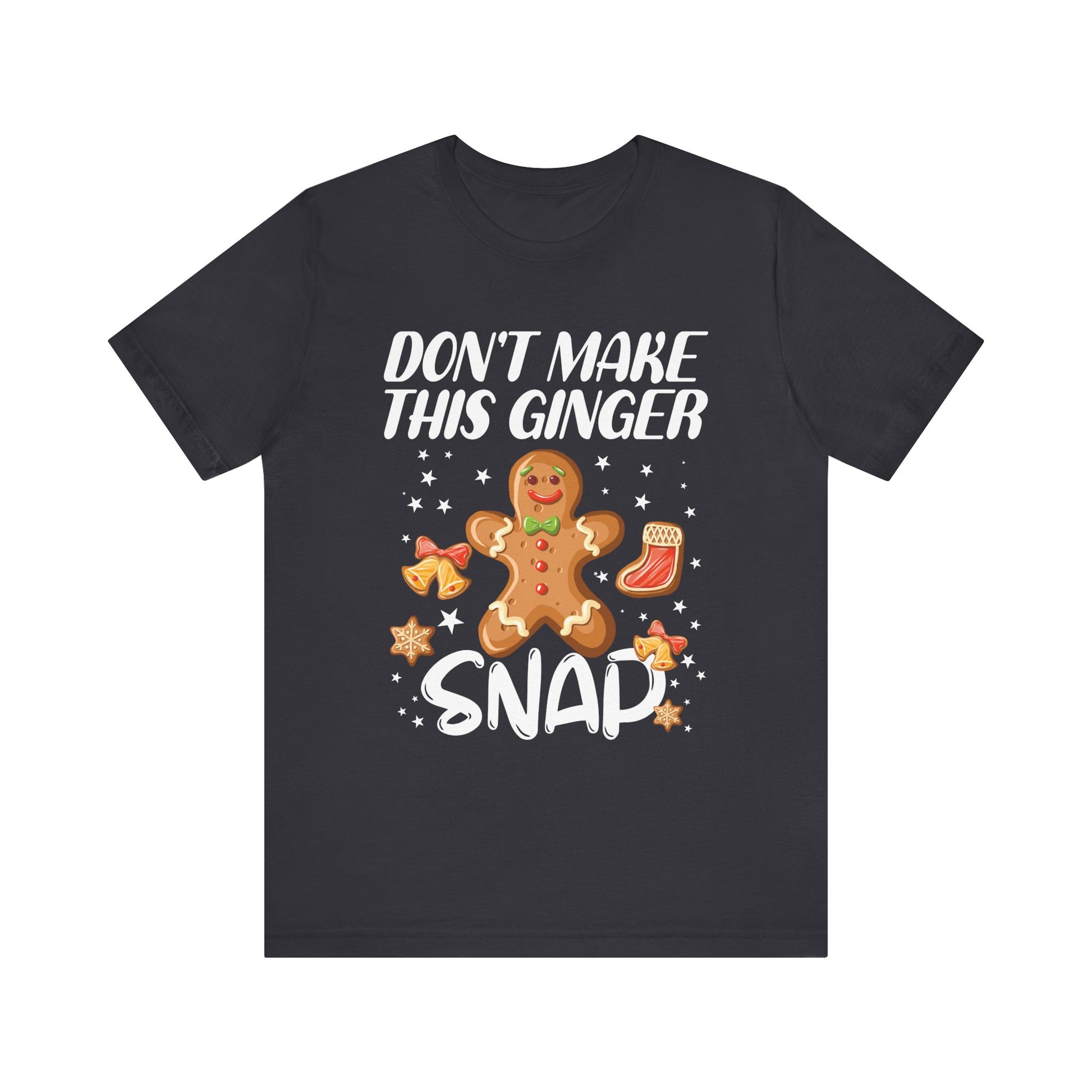 Funny Gingerbread Snap Tee for Holiday Cheer, Unisex Christmas Shirt, Cute Gift for Bakers, Fun Winter Apparel, Gingerbread Lover Gift
