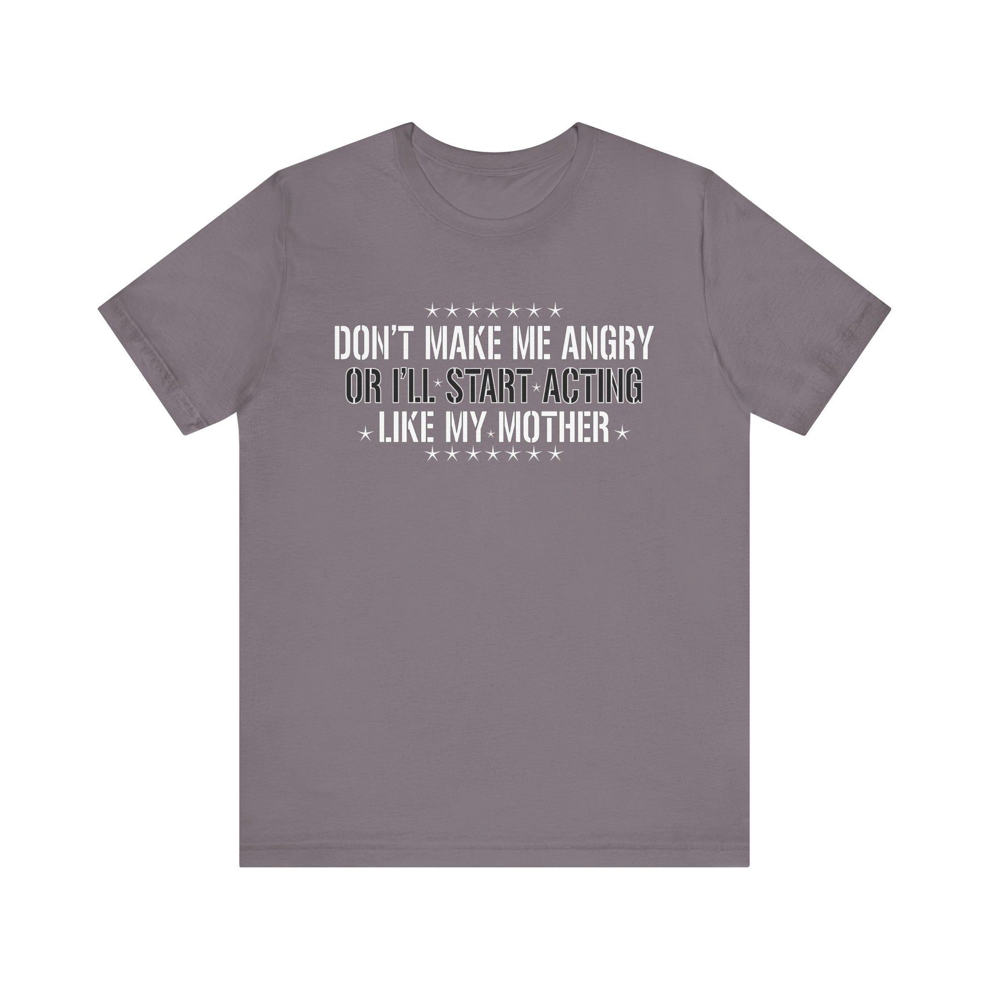 Funny Quote Unisex Jersey Short Sleeve Tee - 'Don't Make Me Angry'