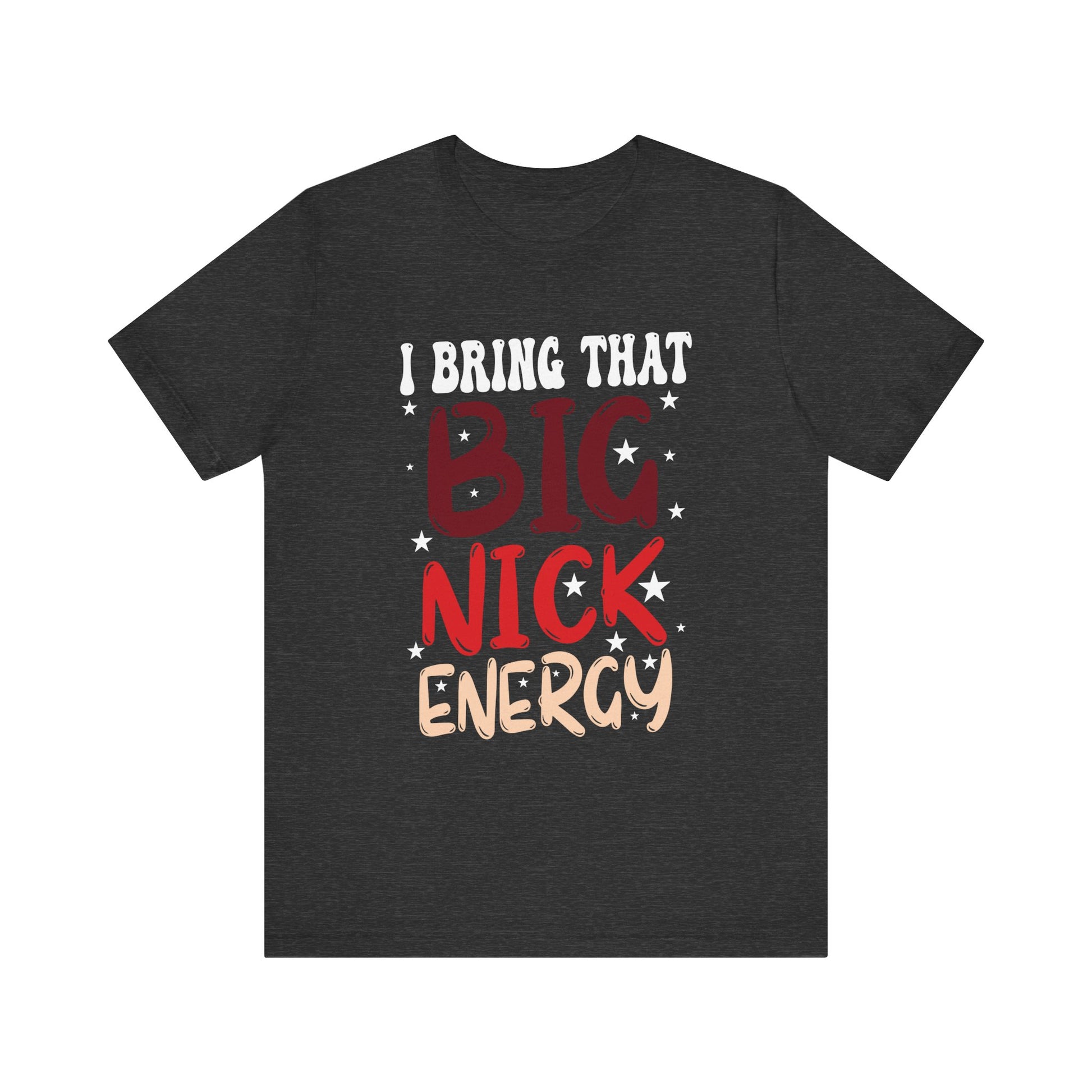 Big Nick Energy Santa Xmas Funny Christmas St Nick Unisex Jersey Tee