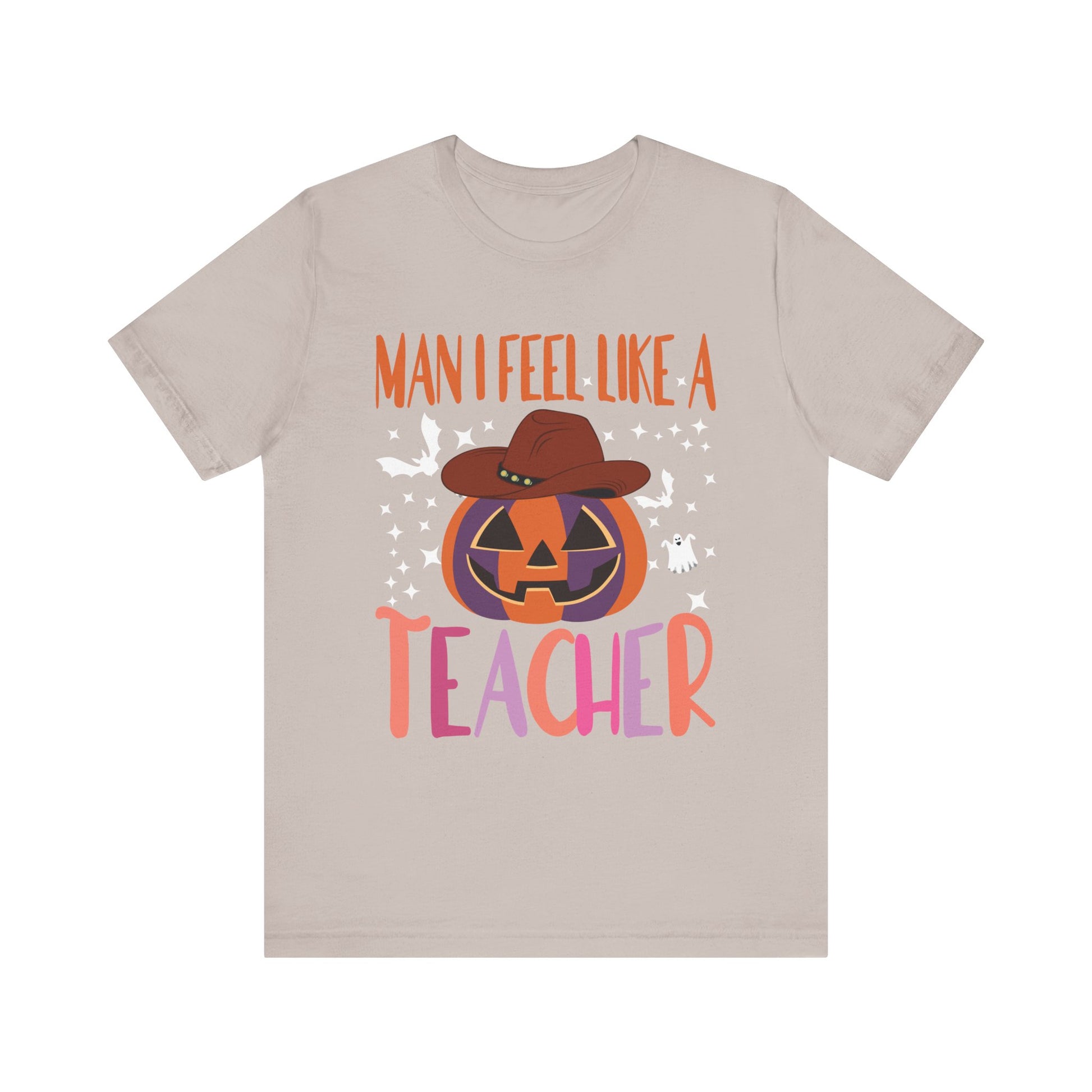 Halloween Teacher Tee - "Man I Feel Like A Teacher" Unisex Jersey Short Sleeve Shirt