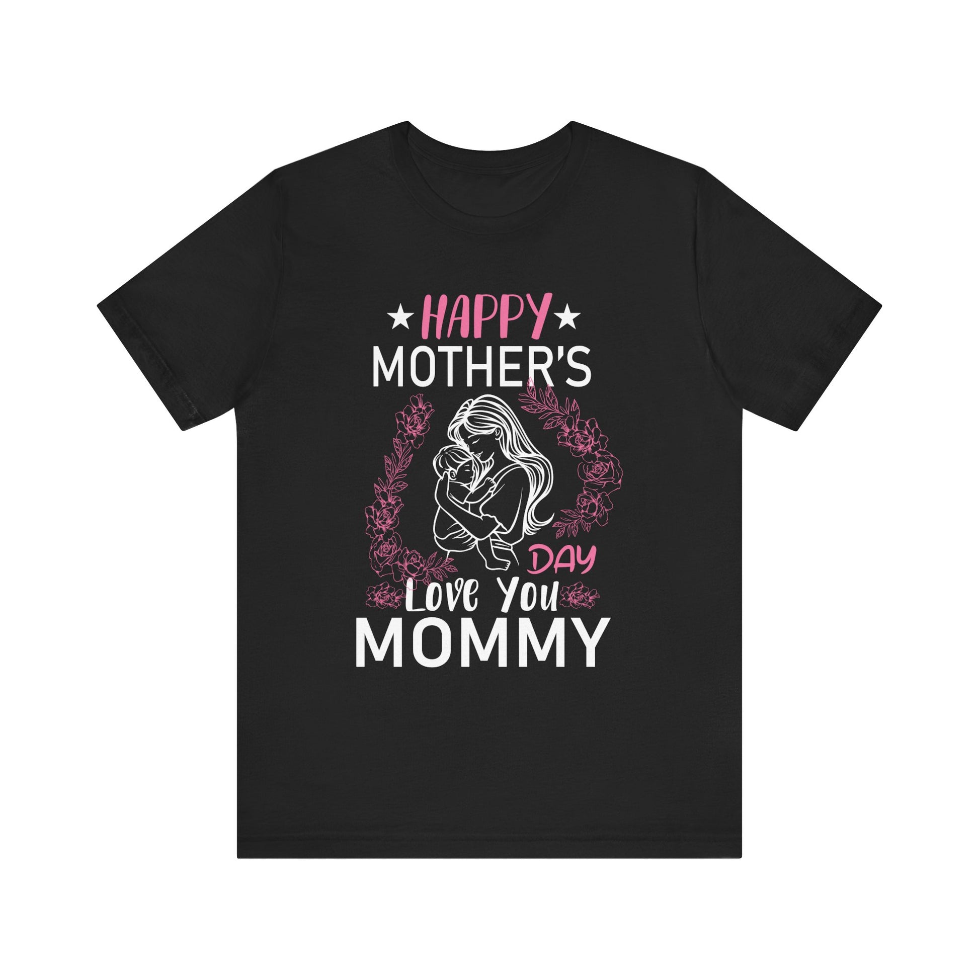Happy Mothers Day Mommy Shirt for Mom kids T-Shirt Unisex Jersey Short Sleeve Tee