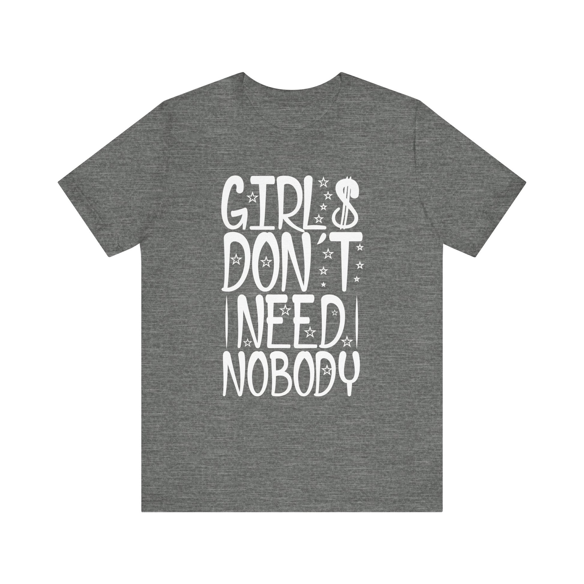 Empowering Women’s Short Sleeve Tee - "Girls Don't Need Nobody"