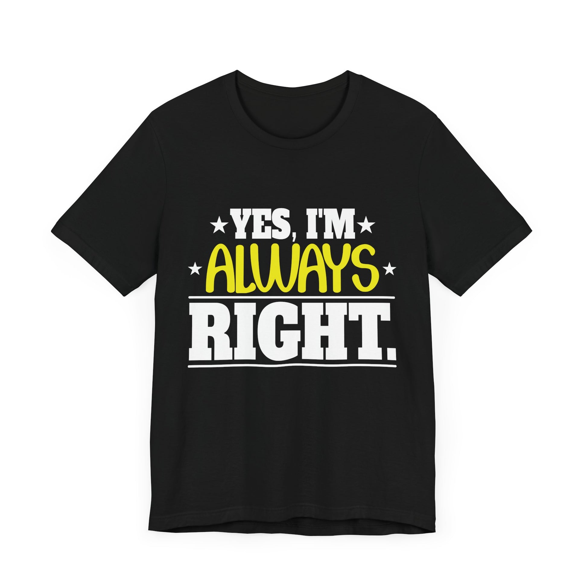Funny Math Teacher Graphic - Yes I'm Always Right- Algebra T-Shirt Unisex Jersey Short Sleeve Tee