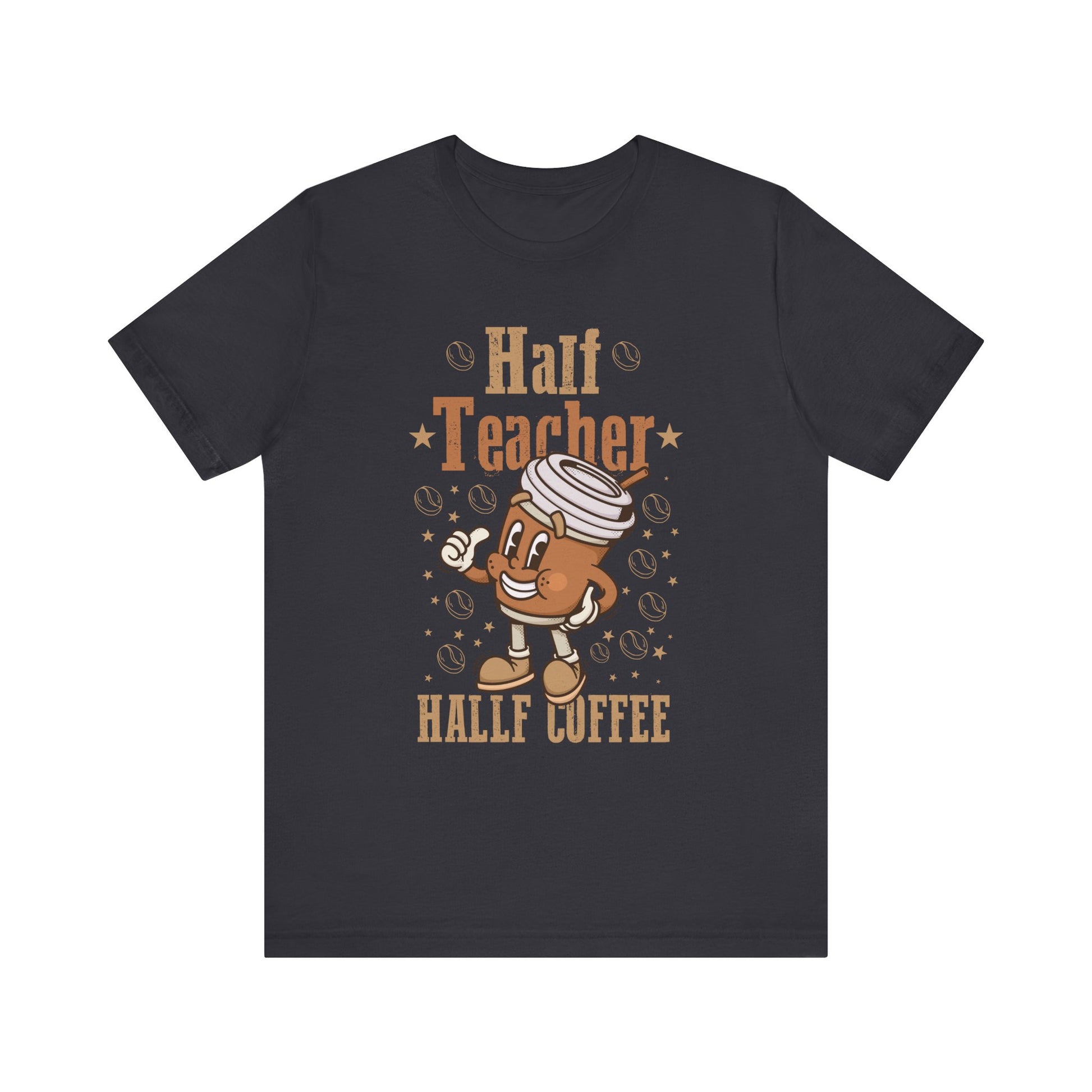 Half Coffee Half Teacher Gift Women T-Shirt  Unisex Jersey Short Sleeve Tee