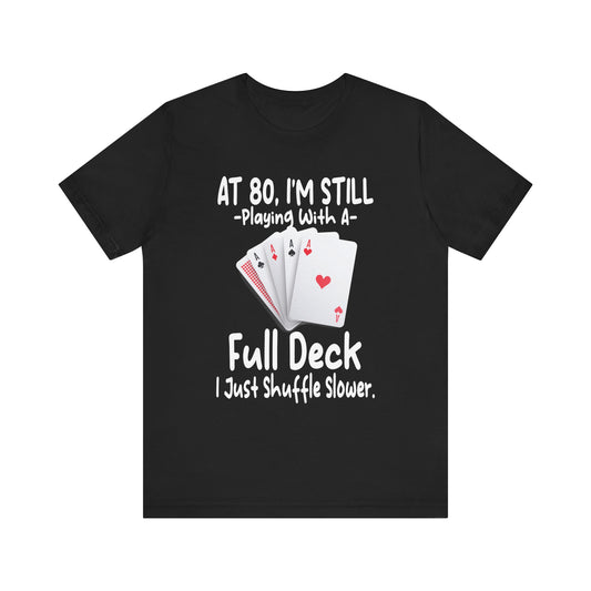Funny 80th Birthday Unisex Tee