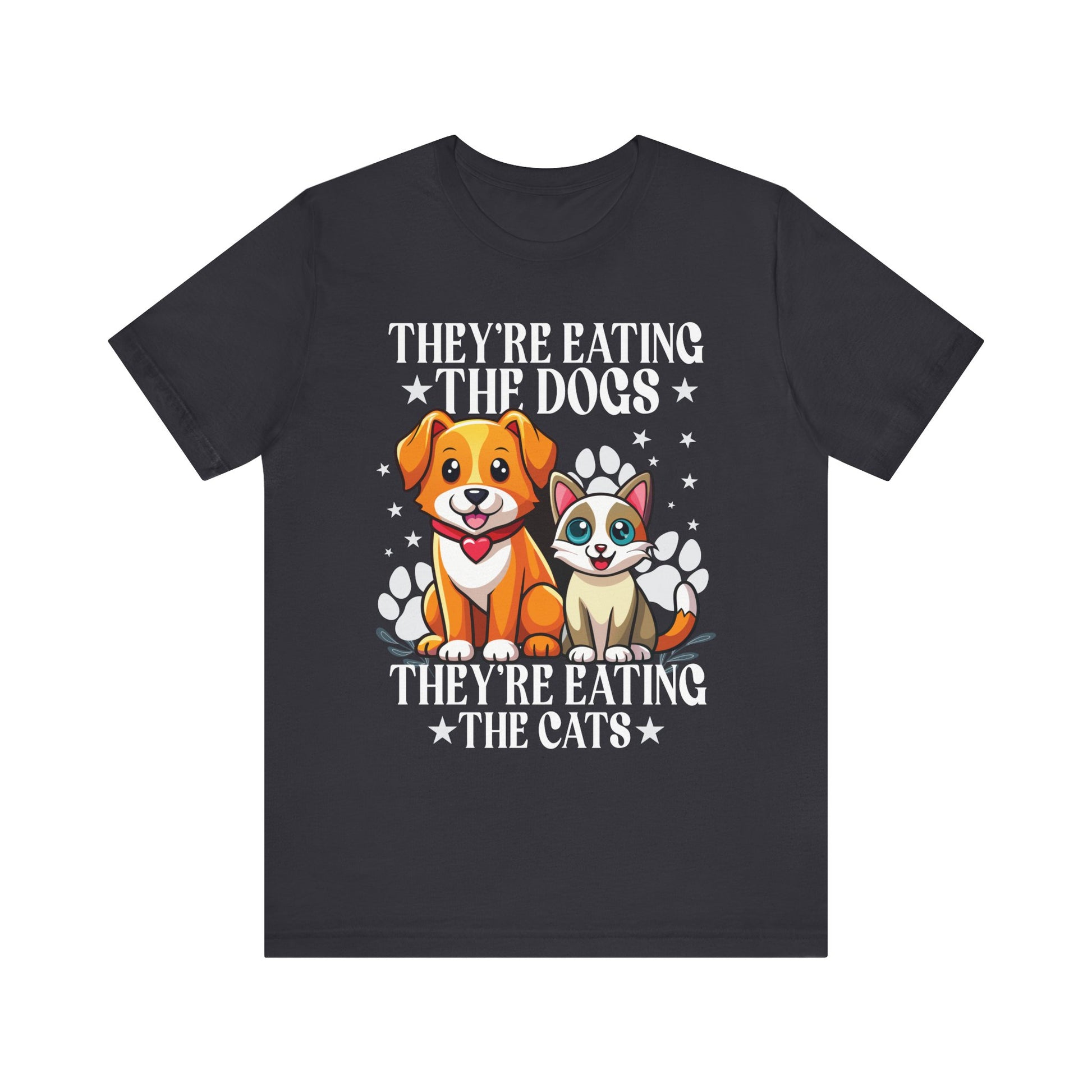 They're Eating The Dogs Theyre Eating The Cats T-Shirt Unisex Jersey Short Sleeve Tee