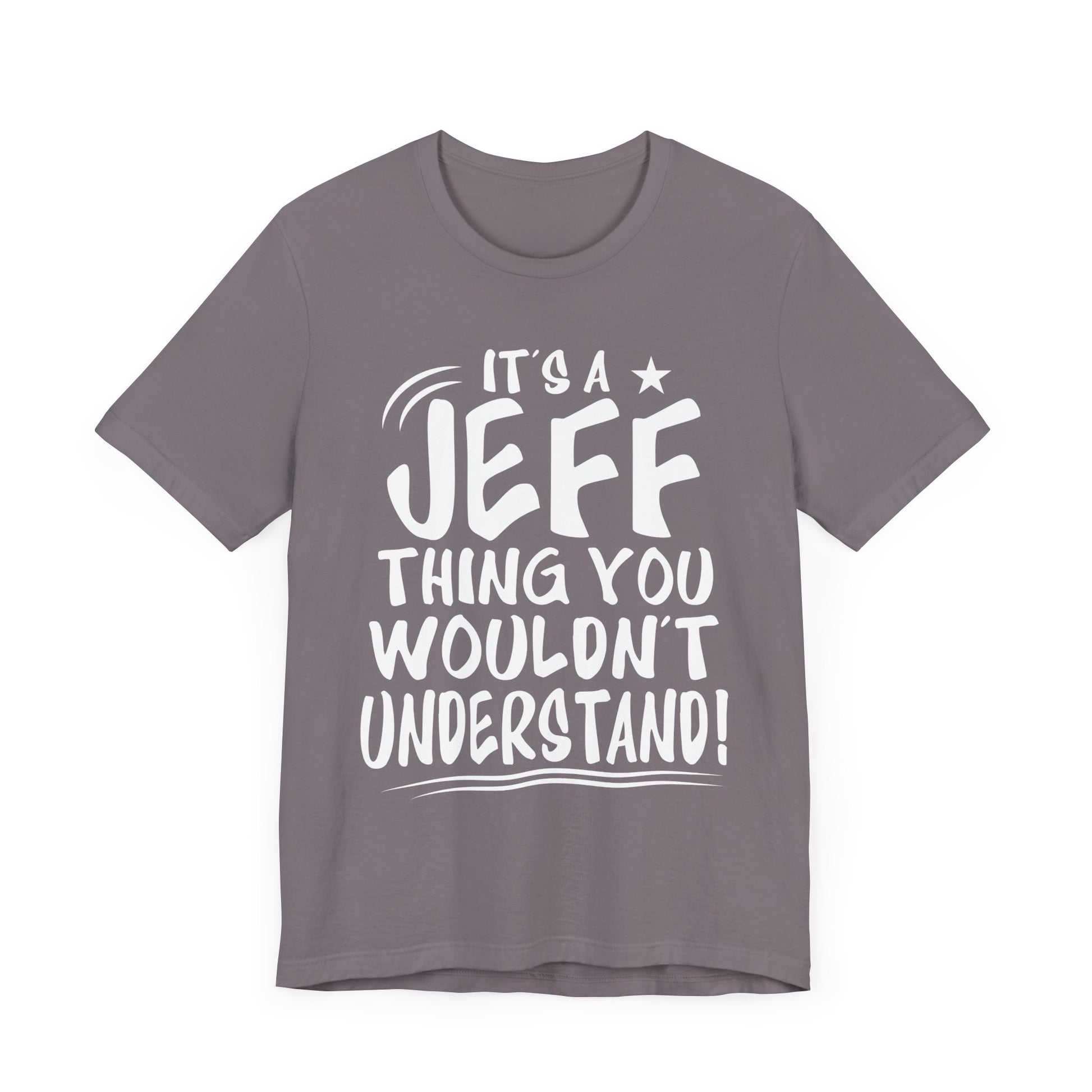 Womens Jeff Personalized Name A Jeff Thing You Wouldn't Tee | Unisex Jersey Tee for Casual Wear