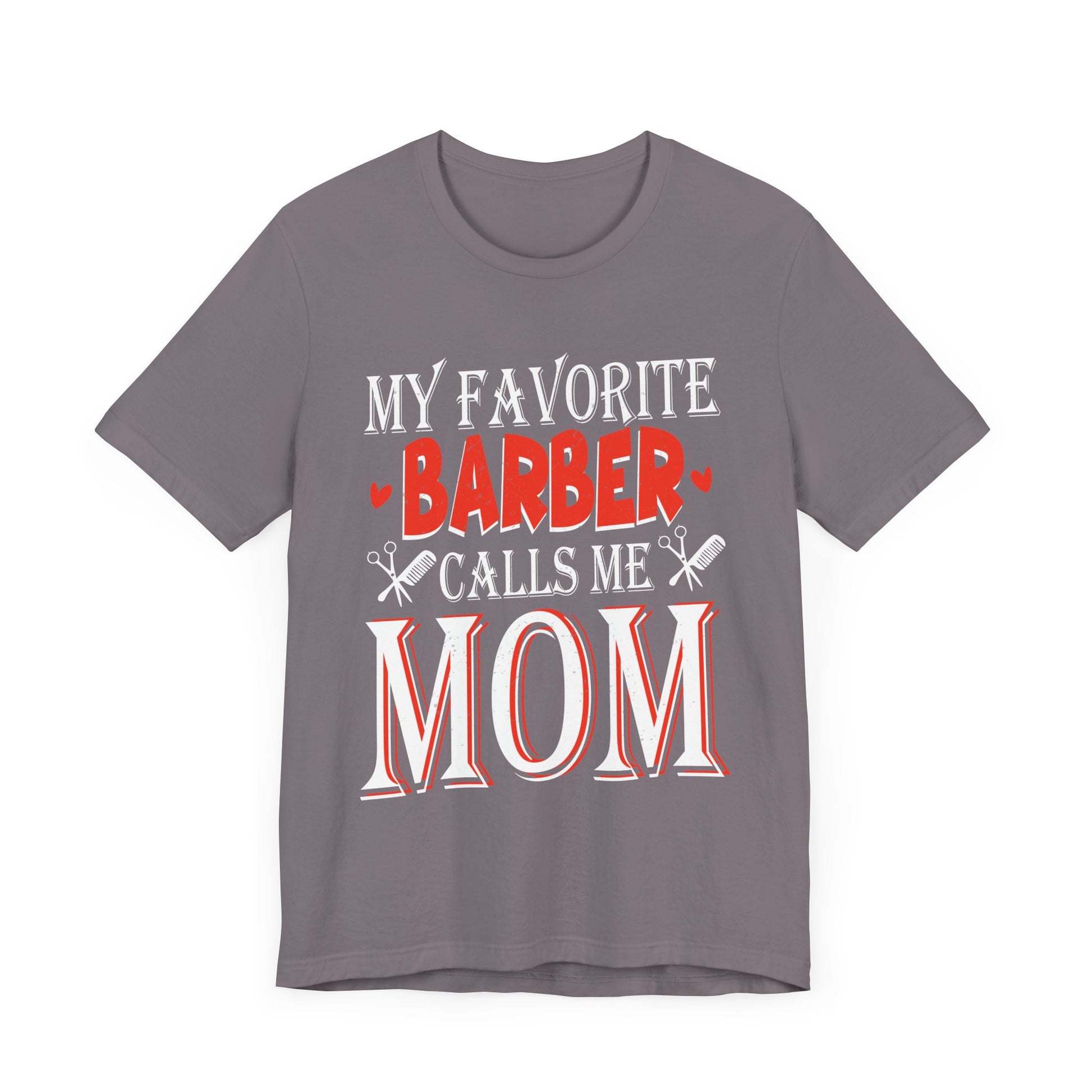 My Favorite Barber Calls Me Mom Hairstylist Barber Mom Gifts Tee - My Favorite Barber Calls Me Mom