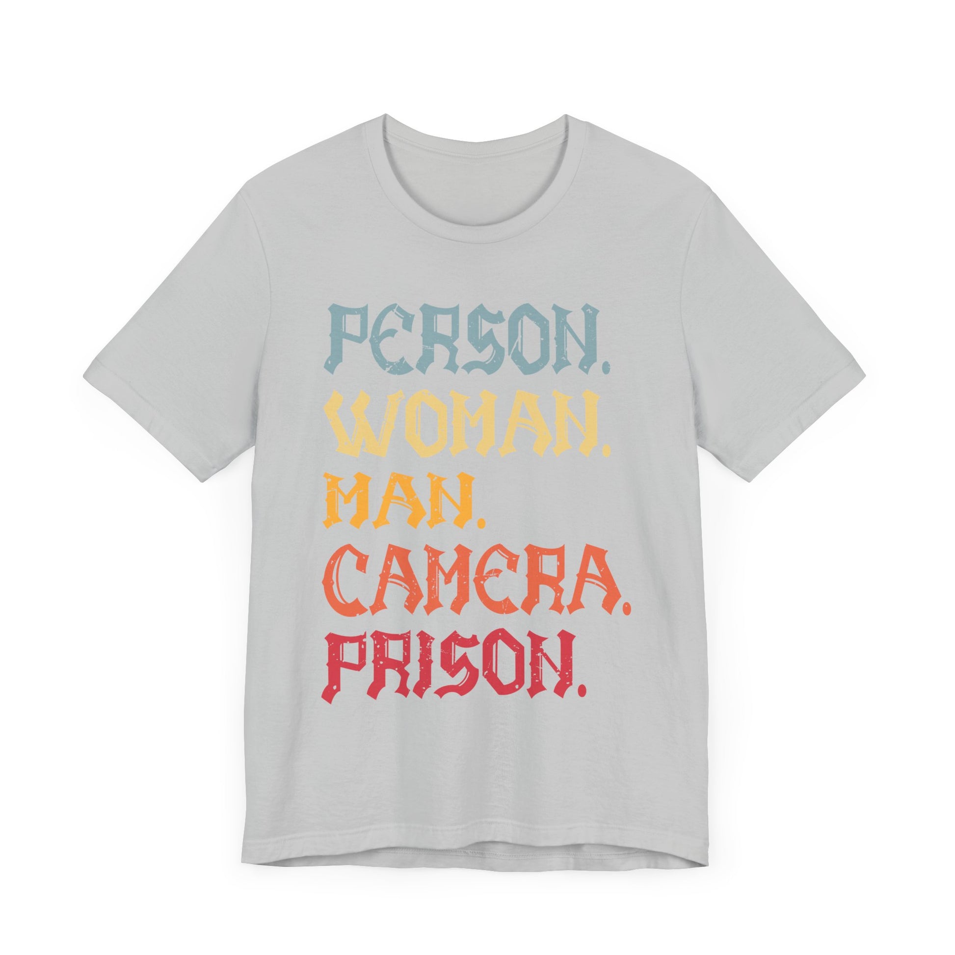 Person Woman Man Camera Prison T-Shirt  Unisex Jersey Short Sleeve Tee